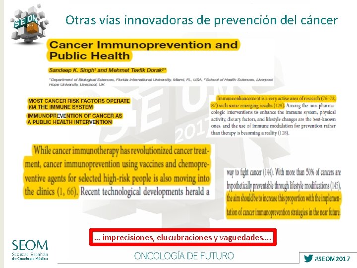 Otras vías innovadoras de prevención del cáncer … imprecisiones, elucubraciones y vaguedades…. #SEOM 2017