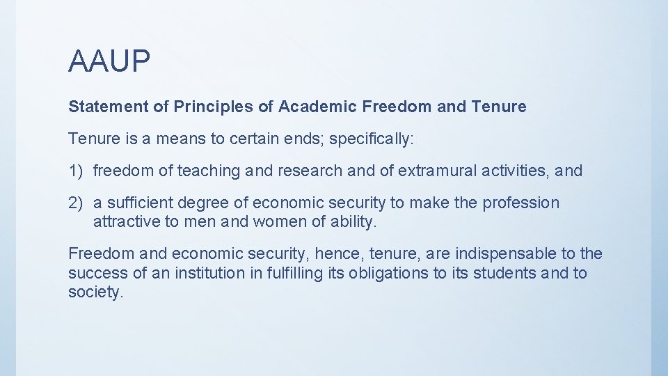 AAUP Statement of Principles of Academic Freedom and Tenure is a means to certain