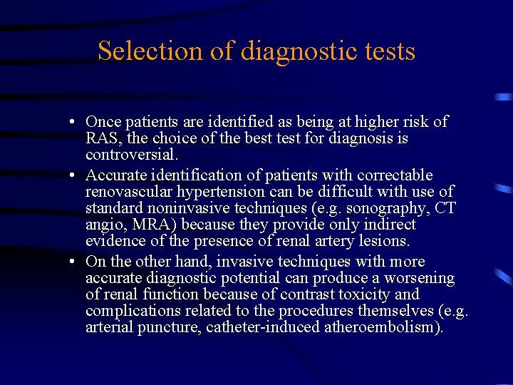 Selection of diagnostic tests • Once patients are identified as being at higher risk