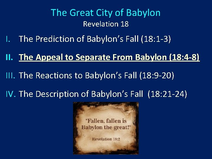 The Great City of Babylon Revelation 18 I. The Prediction of Babylon’s Fall (18: