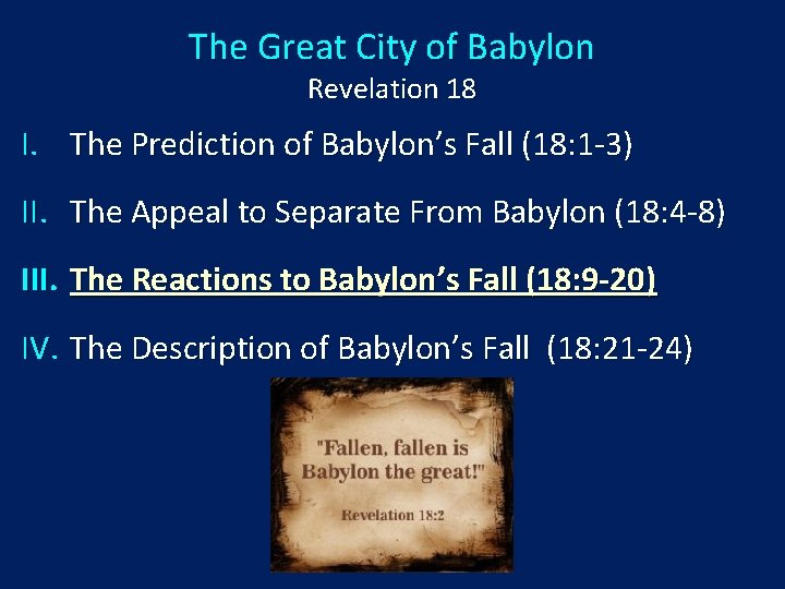 The Great City of Babylon Revelation 18 I. The Prediction of Babylon’s Fall (18: