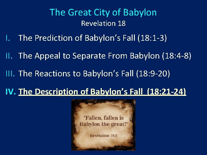 The Great City of Babylon Revelation 18 I. The Prediction of Babylon’s Fall (18: