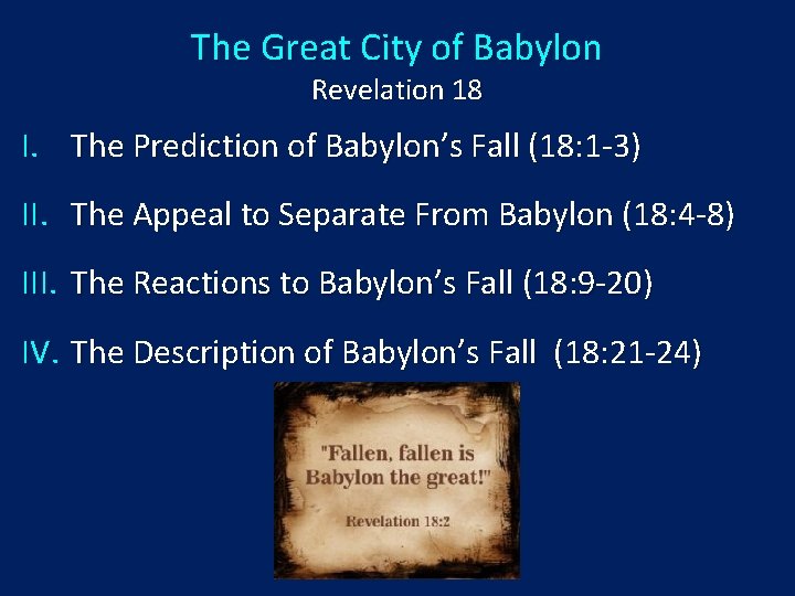 The Great City of Babylon Revelation 18 I. The Prediction of Babylon’s Fall (18: