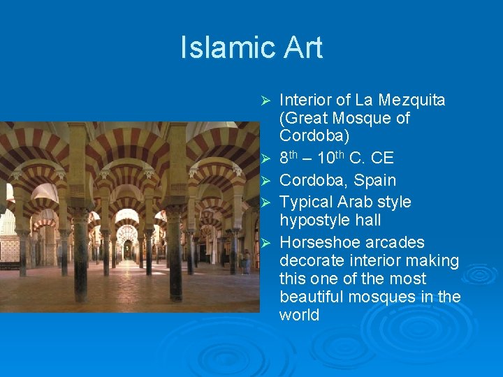 Islamic Art Ø Ø Ø Interior of La Mezquita (Great Mosque of Cordoba) 8