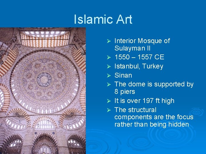 Islamic Art Ø Ø Ø Ø Interior Mosque of Sulayman II 1550 – 1557