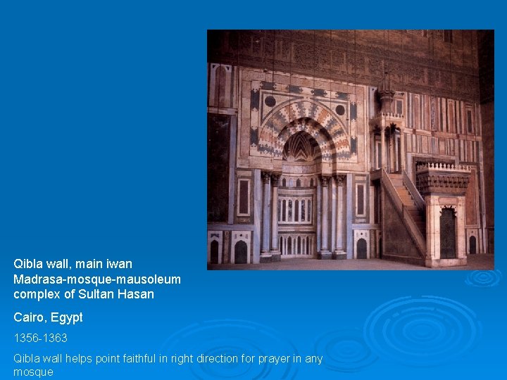 Qibla wall, main iwan Madrasa-mosque-mausoleum complex of Sultan Hasan Cairo, Egypt 1356 -1363 Qibla