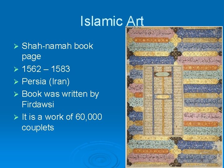 Islamic Art Shah-namah book page Ø 1562 – 1583 Ø Persia (Iran) Ø Book