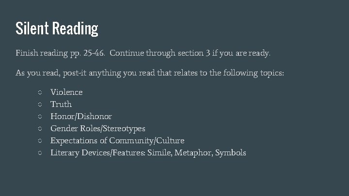 Silent Reading Finish reading pp. 25 -46. Continue through section 3 if you are