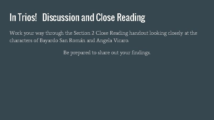 In Trios! Discussion and Close Reading Work your way through the Section 2 Close