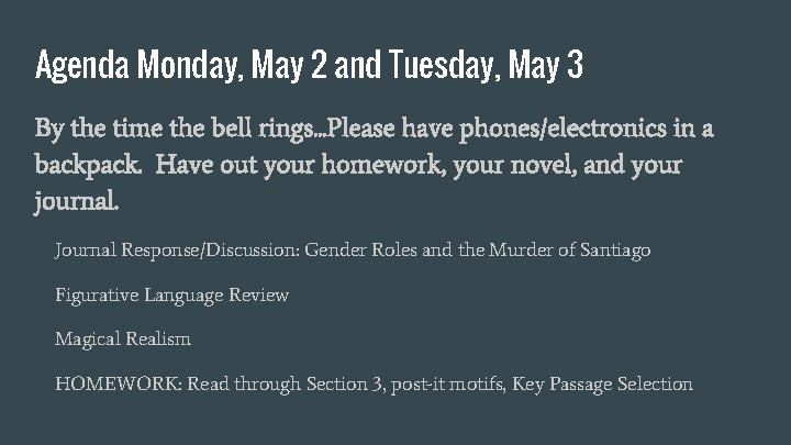 Agenda Monday, May 2 and Tuesday, May 3 By the time the bell rings.