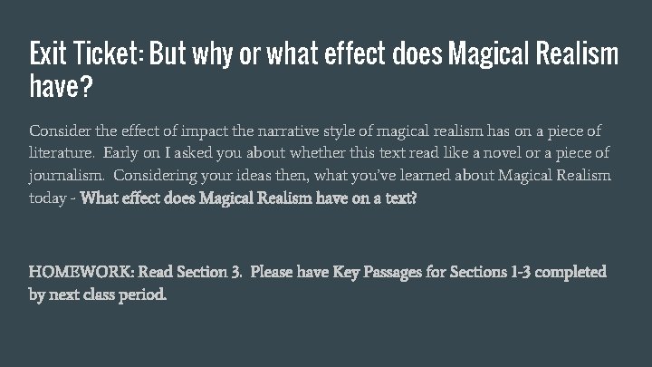 Exit Ticket: But why or what effect does Magical Realism have? Consider the effect