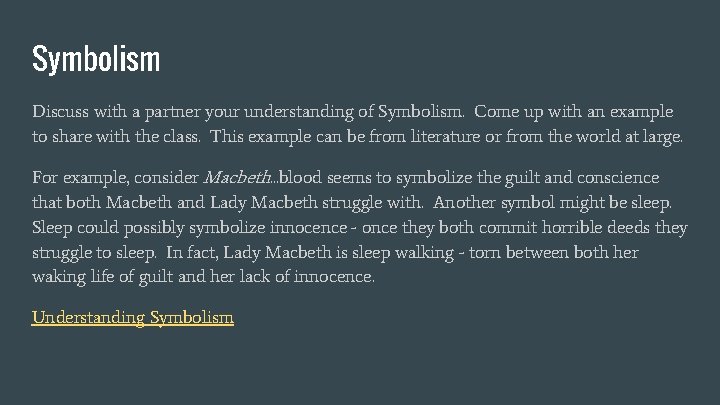 Symbolism Discuss with a partner your understanding of Symbolism. Come up with an example