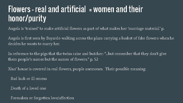 Flowers - real and artificial = women and their honor/purity Angela is ‘trained’ to