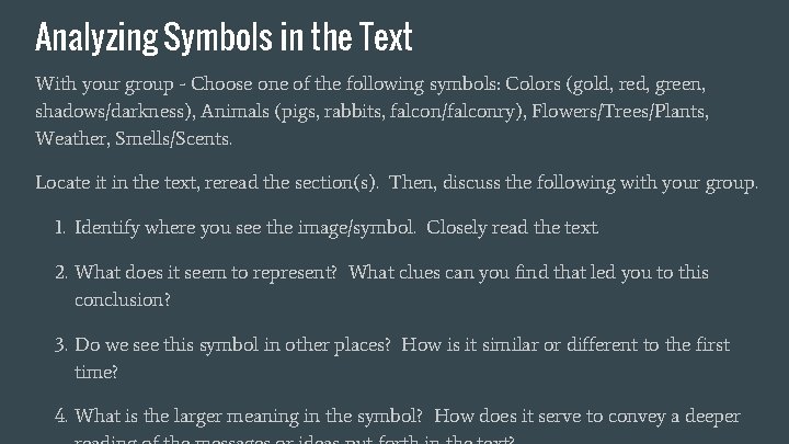 Analyzing Symbols in the Text With your group - Choose one of the following