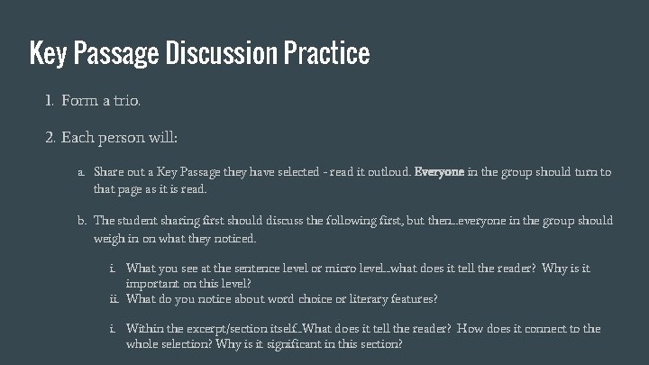 Key Passage Discussion Practice 1. Form a trio. 2. Each person will: a. Share