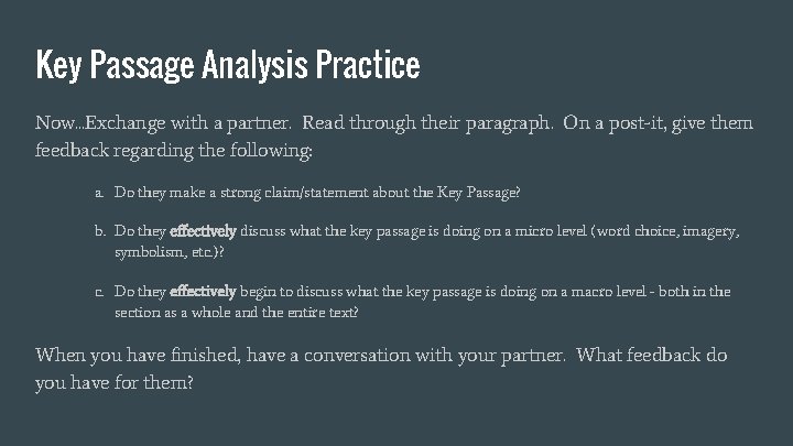 Key Passage Analysis Practice Now. . . Exchange with a partner. Read through their