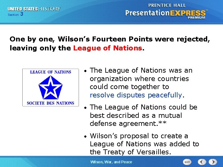 325 Section Chapter Section 1 One by one, Wilson’s Fourteen Points were rejected, leaving