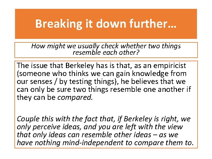Breaking it down further… How might we usually check whether two things resemble each