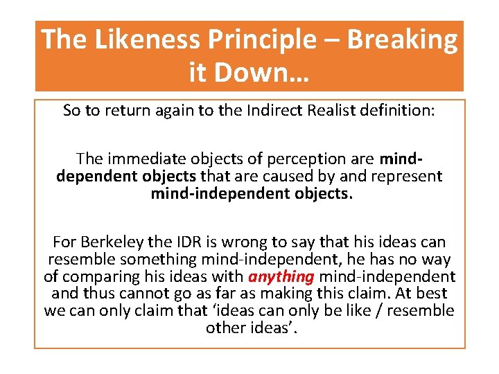 The Likeness Principle – Breaking it Down… So to return again to the Indirect
