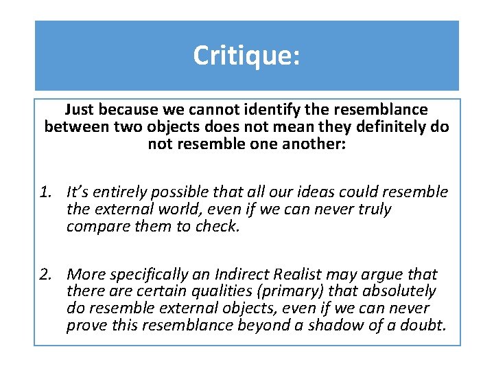 Critique: Just because we cannot identify the resemblance between two objects does not mean