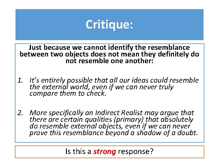 Critique: Just because we cannot identify the resemblance between two objects does not mean