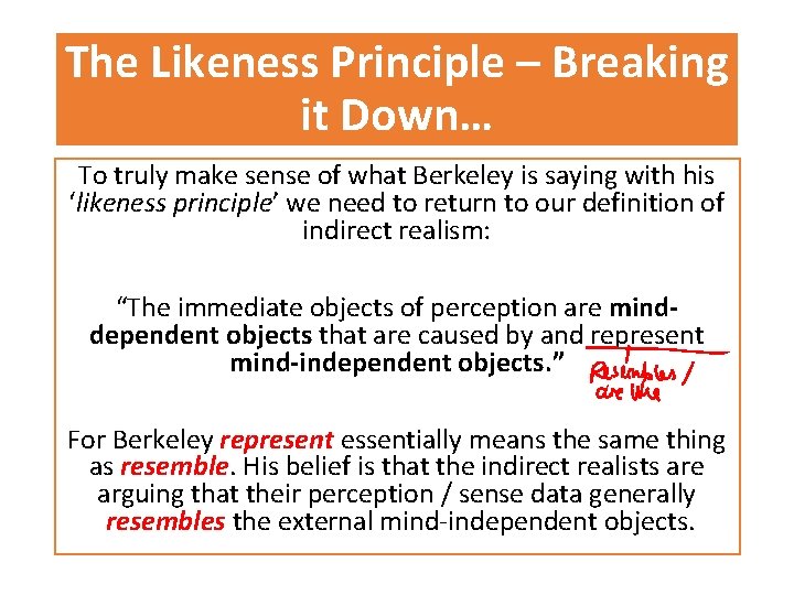 The Likeness Principle – Breaking it Down… To truly make sense of what Berkeley