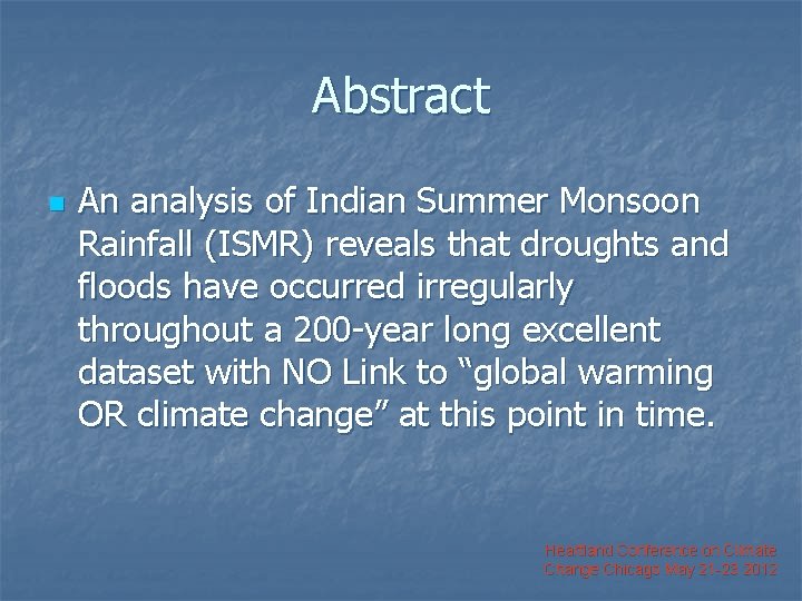 Abstract n An analysis of Indian Summer Monsoon Rainfall (ISMR) reveals that droughts and