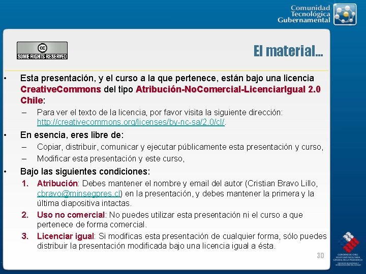 El material… • Esta presentación, y el curso a la que pertenece, están bajo