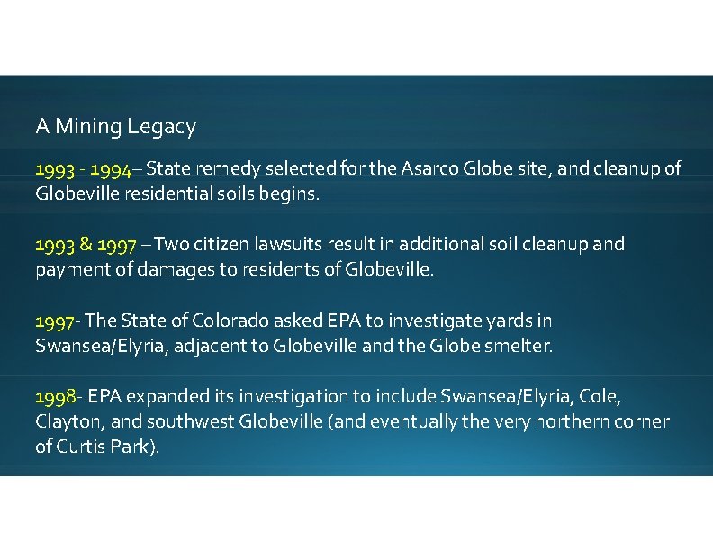 A Mining Legacy 1993 - 1994– State remedy selected for the Asarco Globe site,