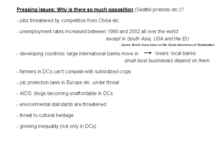 Pressing issues: Why is there so much opposition (Seattle protests etc. )? - jobs