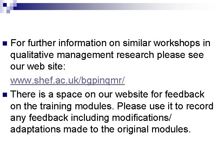 For further information on similar workshops in qualitative management research please see our web