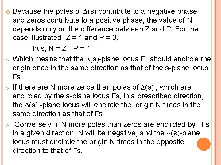  o o o Because the poles of ∆(s) contribute to a negative phase,
