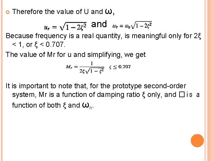  Therefore the value of U and ω, and Because frequency is a real