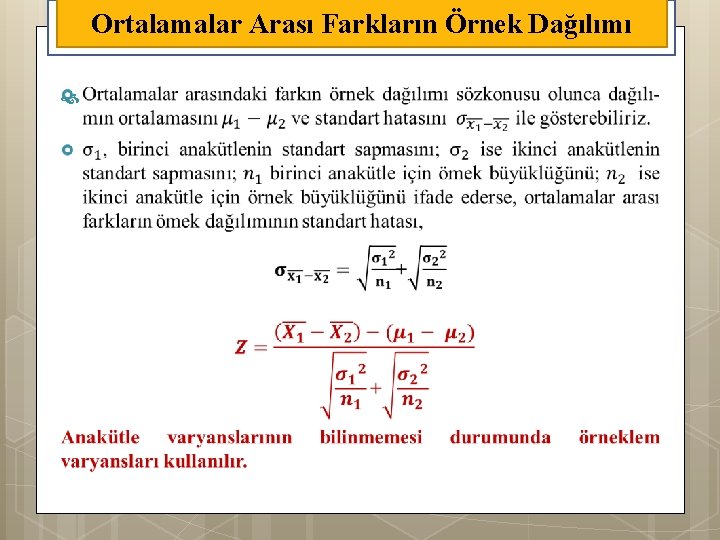 Ortalamalar Arası Farkların Örnek Dağılımı 