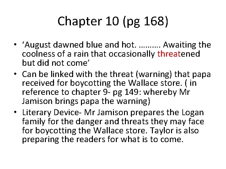 Chapter 10 (pg 168) • ‘August dawned blue and hot. ………. Awaiting the coolness
