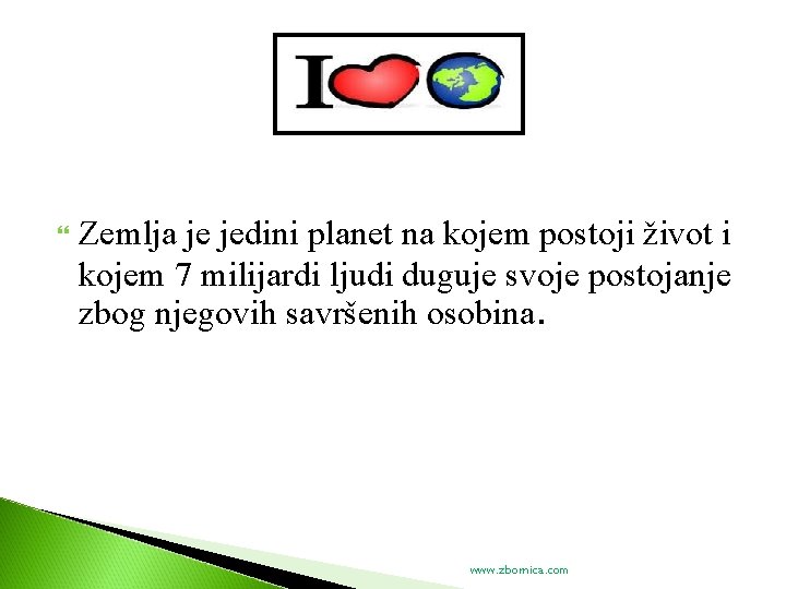  Zemlja je jedini planet na kojem postoji život i kojem 7 milijardi ljudi