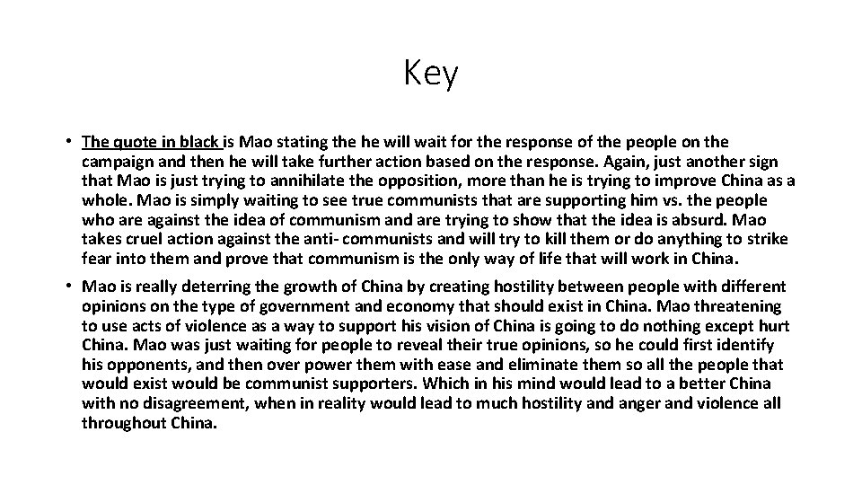 Key • The quote in black is Mao stating the he will wait for