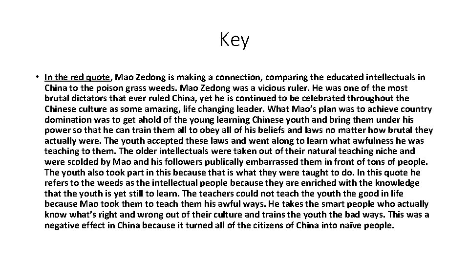 Key • In the red quote, Mao Zedong is making a connection, comparing the