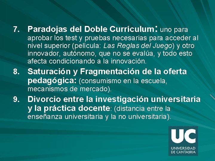 7. Paradojas del Doble Currículum: uno para aprobar los test y pruebas necesarias para