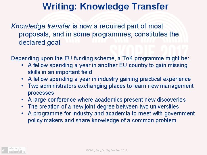 Writing: Knowledge Transfer Knowledge transfer is now a required part of most proposals, and