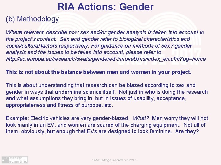 RIA Actions: Gender (b) Methodology Where relevant, describe how sex and/or gender analysis is