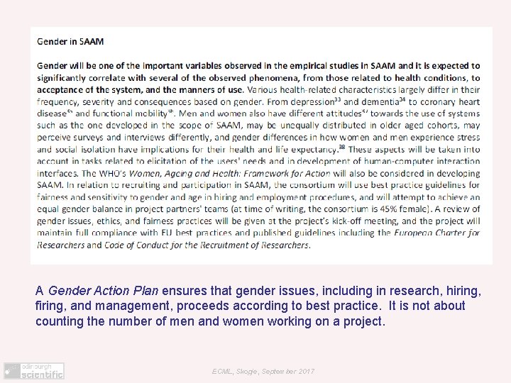 A Gender Action Plan ensures that gender issues, including in research, hiring, firing, and