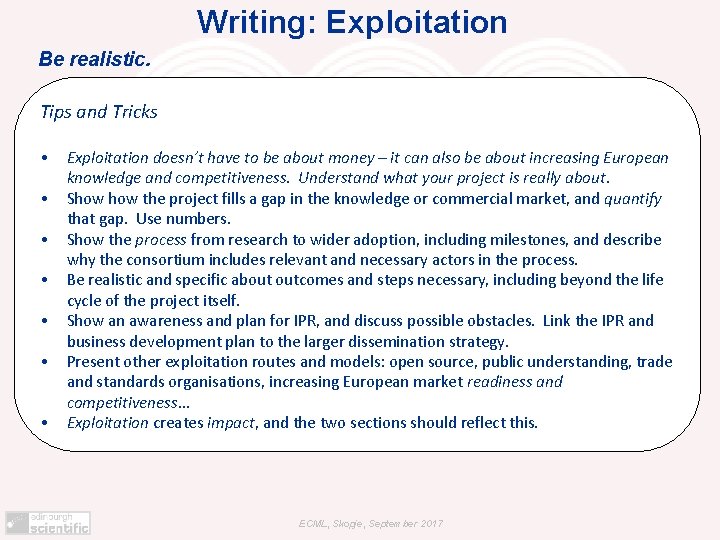 Writing: Exploitation Be realistic. Tips and Tricks • • Exploitation doesn’t have to be