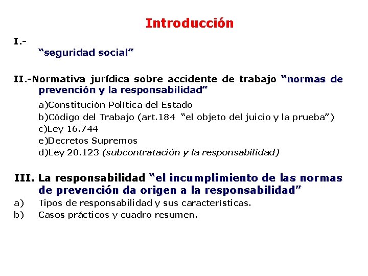 Introducción I. - “seguridad social” II. -Normativa jurídica sobre accidente de trabajo “normas de