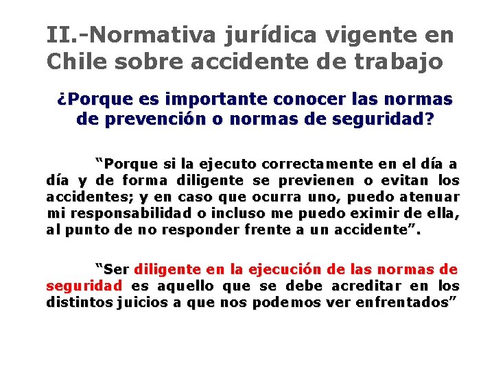 II. -Normativa jurídica vigente en Chile sobre accidente de trabajo ¿Porque es importante conocer