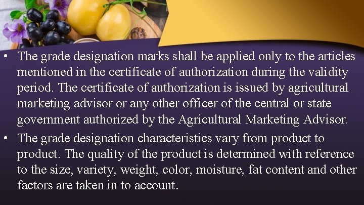  • The grade designation marks shall be applied only to the articles mentioned