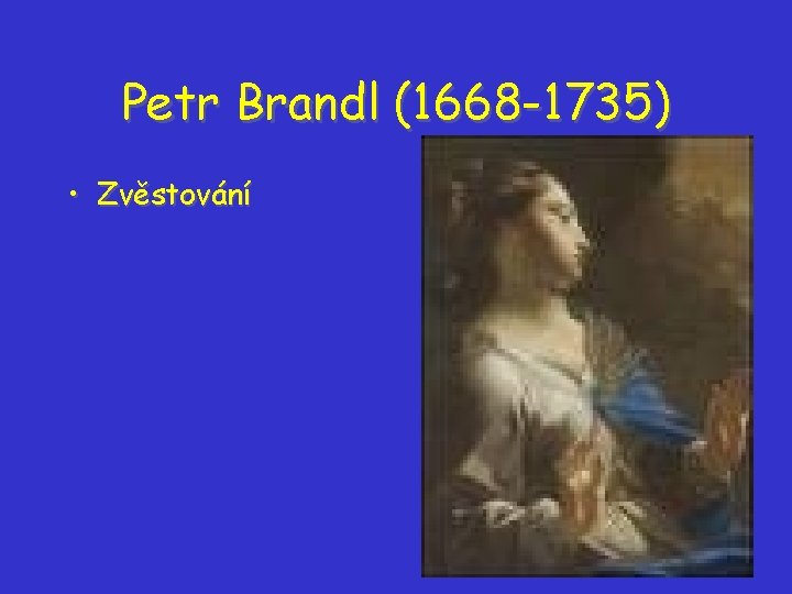 Petr Brandl (1668 -1735) • Zvěstování Petr Brandl (1668 -1735) • Zvěstování