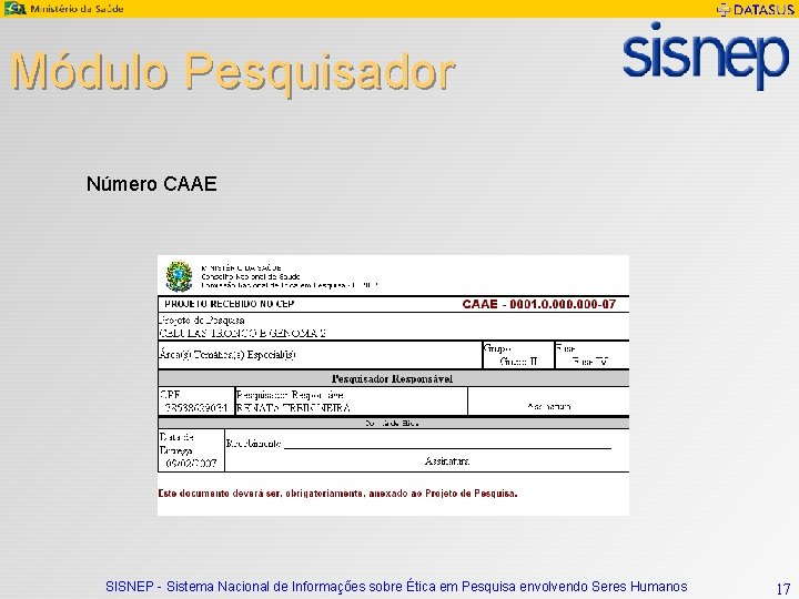 Módulo Pesquisador Número CAAE SISNEP - Sistema Nacional de Informações sobre Ética em Pesquisa