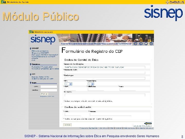 Módulo Público SISNEP - Sistema Nacional de Informações sobre Ética em Pesquisa envolvendo Seres