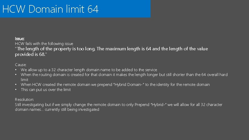 HCW Domain limit 64 Issue: HCW fails with the following issue "The length of